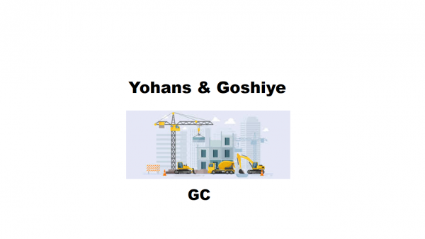 Yohans and Goshiye General Construction